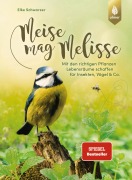 Cover-Bild zum Titel 'Meise mag Melisse' von 'Elke Schwarzer'