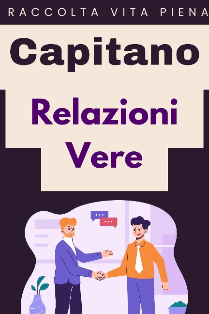 Relazioni Vere (Raccolta Vita Piena, #5) - Capitano Edizioni