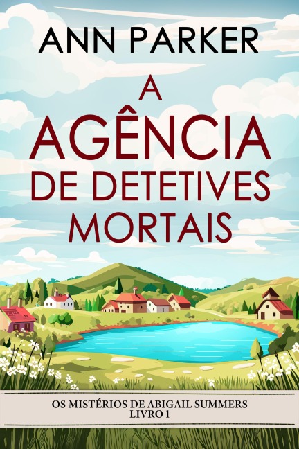 A Agência de Detetives Mortais - Ann Parker