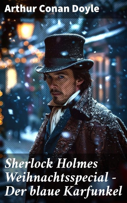 Sherlock Holmes Weihnachtsspecial - Der blaue Karfunkel - Arthur Conan Doyle