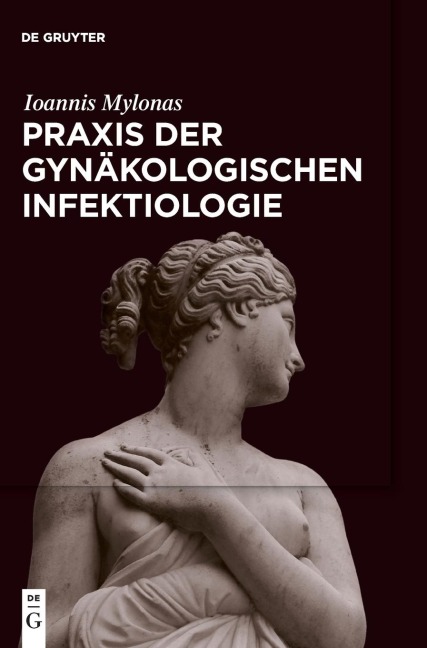 Praxis der Gynäkologischen Infektiologie - Ioannis Mylonas