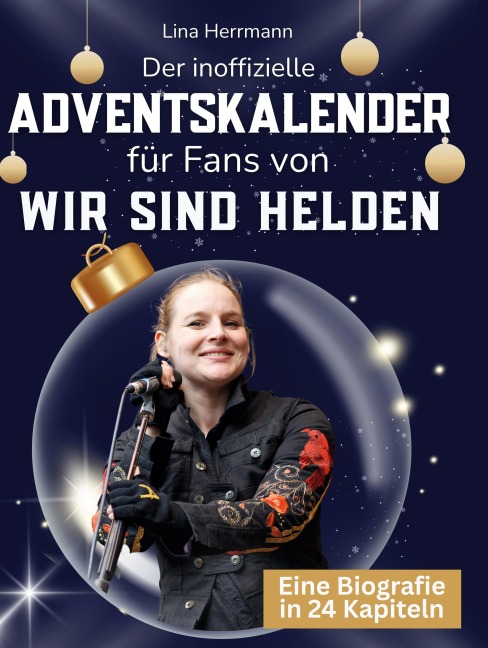 Der inoffizielle Adventskalender für Fans von Wir sind Helden - Lina Herrmann