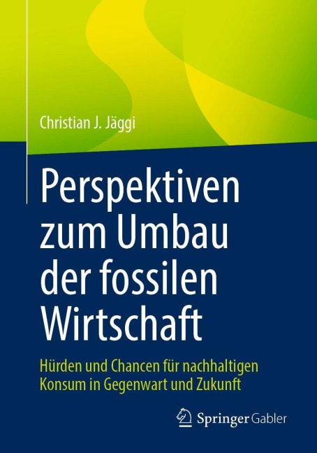 Perspektiven zum Umbau der fossilen Wirtschaft - Christian J. Jäggi