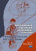 Cover-Bild zum Titel 'Bosanmanin Cocuklar Üzerindeki Etkileri - Psikososyolojik Bir Yaklasim' von 'Rifat Bilgin'