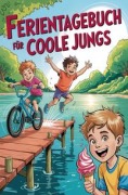 Cover-Bild zum Titel 'Ferientagebuch für coole Jungs - für Reise, Urlaub und Ferien zu Hause' von 'Nanja Holland'