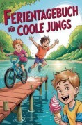 Cover-Bild zum Titel 'Ferientagebuch für coole Jungs - für Reise, Urlaub und Ferien zu Hause' von 'Nanja Holland'