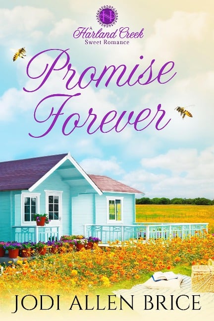 Promise Forever (Harland Creek Series, #3) - Jodi Vaughn, Jodi Allen Brice