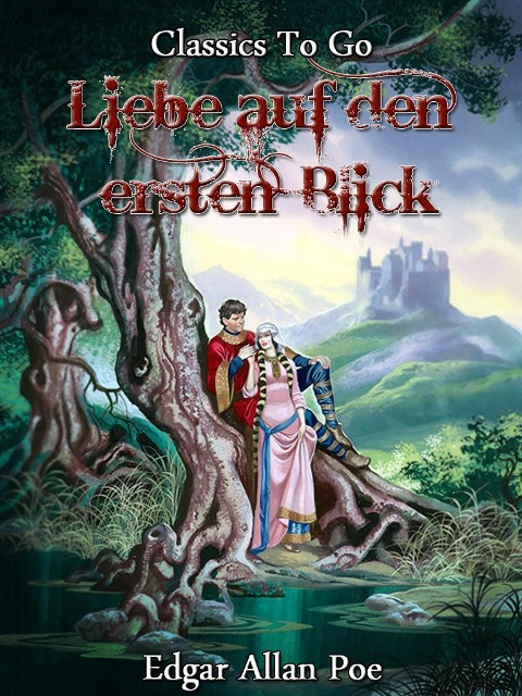 Liebe auf den ersten Blick - Edgar Allan Poe