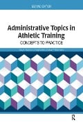 Cover-Bild zum Titel 'Administrative Topics in Athletic Training' von 'Gary Harrelson, Greg Gardner, Andrew P. Winterstein'