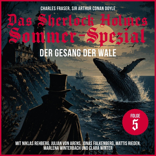 Das Sherlock Holmes Ostern-Spezial (Der Gesang der Wale 5) - Arthur Conan Doyle, Charles Fraser