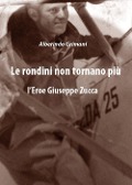 Cover-Bild zum Titel 'Le rondini non tornano più. L'eroe Giuseppe Zucca' von 'Alberindo Grimani'