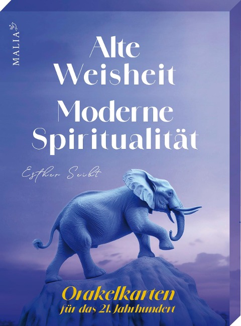 Alte Weisheit - Moderne Spiritualität. Orakelkarten für das 21. Jahrhundert - Esther Seibt