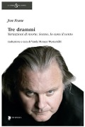 Cover-Bild zum Titel 'Tre drammi: Variazioni di morte-Sonno-Io sono il vento' von 'Jon Fosse'