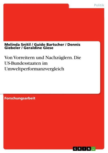 Von Vorreitern und Nachzüglern. Die US-Bundesstaaten im Umweltperformanzvergleich - Melinda Snitil, Geraldine Giese, Guido Bartscher, Dennis Giebeler