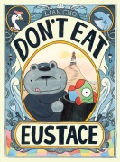 Cover-Bild zum Titel 'Don't Eat Eustace' von 'Lian Cho'