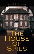 Cover-Bild zum Titel 'The House of Spies' von 'Warwick Deeping'