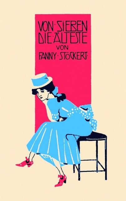 Von sieben die älteste - Fanny Stöckert