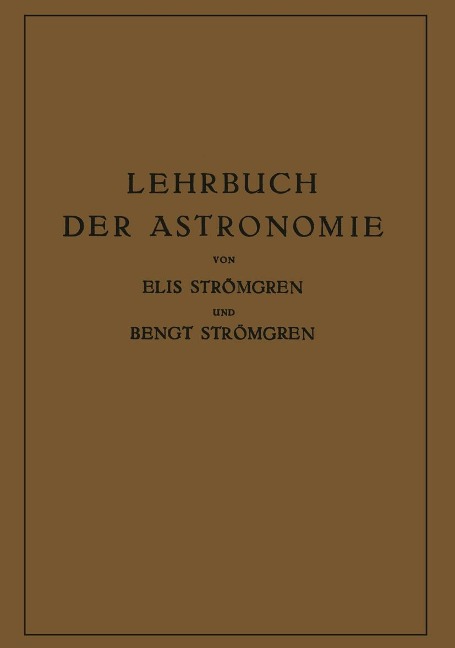 Lehrbuch der Astronomie - Elis Strömgren, Bengt Strömgren