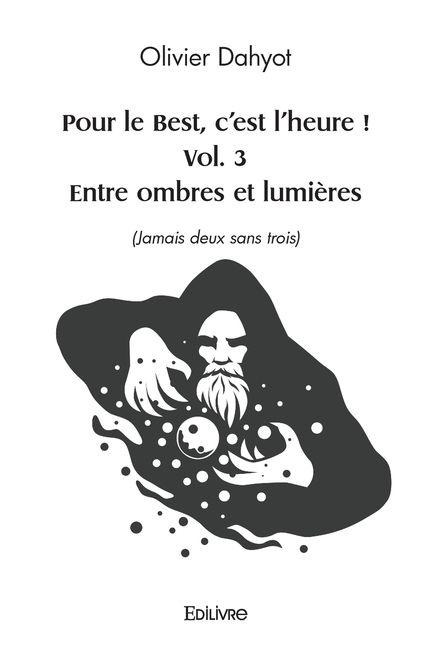 Pour le Best, c'est l'heure ! - Tome 3 - Olivier Dahyot