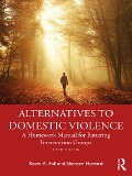 Cover-Bild zum Titel 'Alternatives to Domestic Violence' von 'Kevin A. Fall, Shareen Howard'