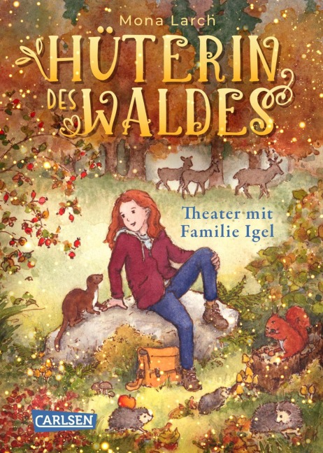 Hüterin des Waldes 3: Theater mit Familie Igel - Mona Larch