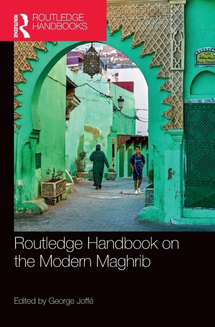 Routledge Handbook on the Modern Maghrib - 
