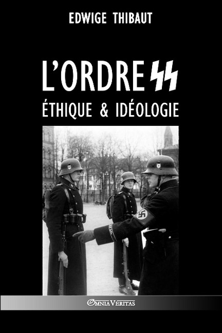 L'ordre SS - Éthique & Idéologie - Edwige Thibaut