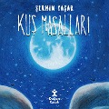 Cover-Bild zum Titel 'Ku¿ Masallar¿' von '¿Ermin Ya¿ar'