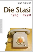 Die Stasi - Jens Gieseke