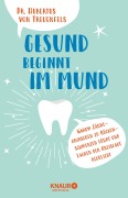 Cover-Bild zum Titel 'Gesund beginnt im Mund' von 'Hubertus von Treuenfels'