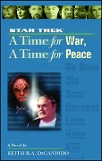A Star Trek: The Next Generation: Time #9: A Time for War, a Time for Peace - Keith R a DeCandido