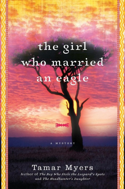 The Girl Who Married an Eagle - Tamar Myers