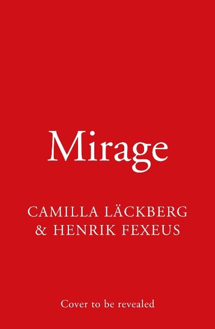 Mirage - Camilla Lackberg, Henrik Fexeus