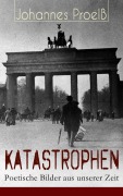 Cover-Bild zum Titel 'Katastrophen - Poetische Bilder aus unserer Zeit' von 'Johannes Proelß'