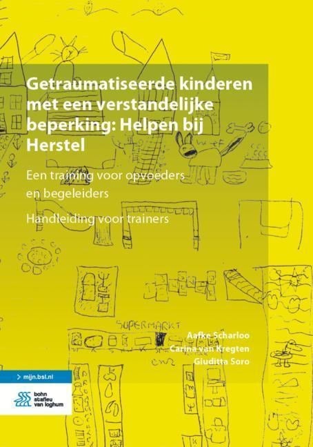 Getraumatiseerde Kinderen Met Een Verstandelijke Beperking: Helpen Bij Herstel - Nctsn, Carina Van Kregten, Giuditta Soro