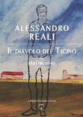 Il diavolo del Ticino e altri racconti - Alessandro Reali