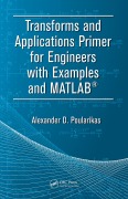 Cover-Bild zum Titel 'Transforms and Applications Primer for Engineers with Examples and MATLAB®' von 'Alexander D. Poularikas'