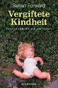 Vergiftete Kindheit - Susan Forward