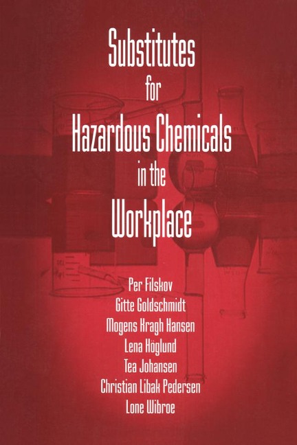 Substitutes for Hazardous Chemicals in the Workplace - Gitte Goldschmidt, Lone Wibroe