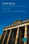Deutsche Geschichte des 19. und 20. Jahrhunderts - Golo Mann