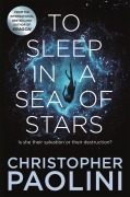 Cover-Bild zum Titel 'To Sleep in a Sea of Stars' von 'Christopher Paolini'