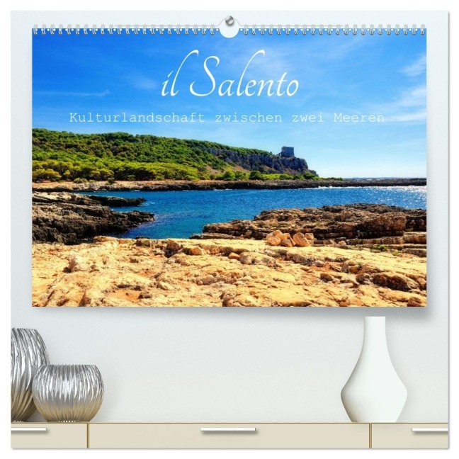 il Salento Kulturlandschaft zwischen zwei Meeren (hochwertiger Premium Wandkalender 2027 DIN A2 quer), Kunstdruck in Hochglanz - Rosina Schneider