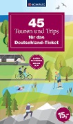 45 Touren und Trips für das Deutschland-Ticket - 