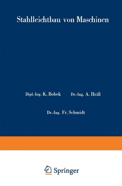Stahlleichtbau von Maschinen - Karl Bobek, W. Metzger, Fr. Schmidt