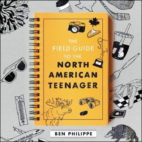 The Field Guide to the North American Teenager - Ben Philippe