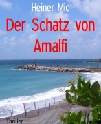 Der Schatz von Amalfi - Heiner Mic