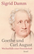 Cover-Bild zum Titel 'Goethe und Carl August' von 'Sigrid Damm'