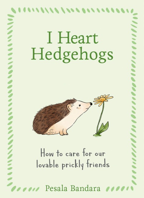I Heart Hedgehogs - Pesala Bandara
