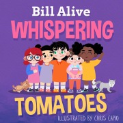 Cover-Bild zum Titel 'Whispering Tomatoes (Delightful Picture Books by Bill Alive)' von 'Bill Alive'