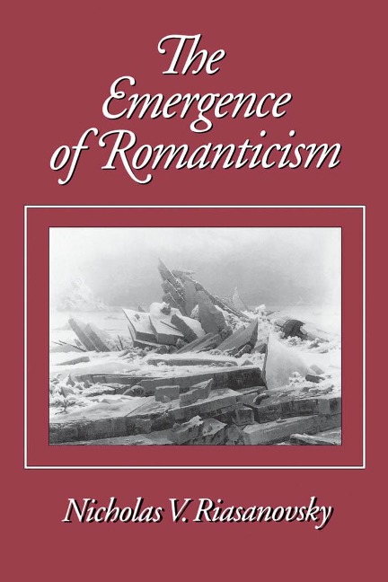 The Emergence of Romanticism - Nicholas V. Riasanovsky